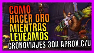 ⭐️ COMO FARMEAR ORO CON CRONOVIAJES Y LEVEOS  | GUÍA DE FARMEO FARMERS DE AZEROTH - DANTAES