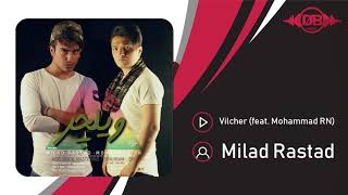 Milad Rastad - Vilcher (feat. Mohammad RN) | OFFICIAL TRACK ( میلاد راستاد - ویلچر )