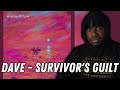 AMERICAN REACTS TO DAVE “SURVIVOR'S GUILT”