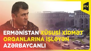 Ermənilərin arzusunu o çin etməli idi | Ermənistan xüsusi xidmət orqanlarına işləyən vətən xaini Resimi