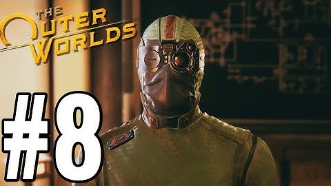The Outer Worlds Gameplay Walkthrough Part 8 - ORSON