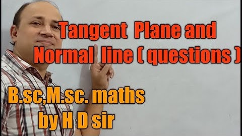 tangent plane and normal line (questions) in differential geometry Bsc Msc maths by Hd sir