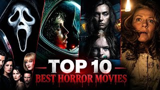 Top 10 Best Horror Movies of All Time | The Scariest Movies Ever Made