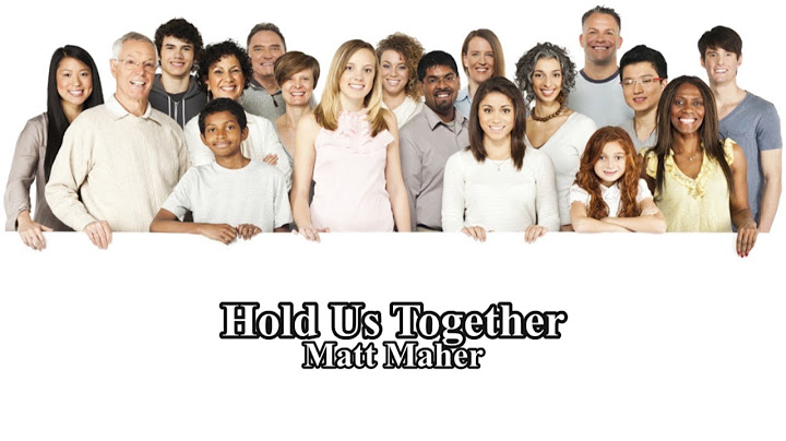 Matt maher hold us together lyrics