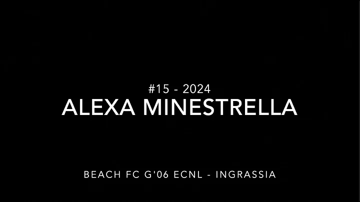Alexa Minestrella #15 - Beach FC G'06 ECNL -  2024 - 3