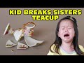 Kid Temper Tantrum BREAKS Sister's Tea Cup! [Original]