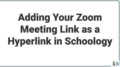 Adding Your Zoom Meeting Link as a Hyperlink in Schoology