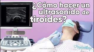 ¿Cómo hacer una ecografía de Tiroides?