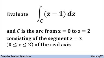 [Complex Analysis] Evaluate Integral (z-1) on the Segment z=x when x is (0, 2)