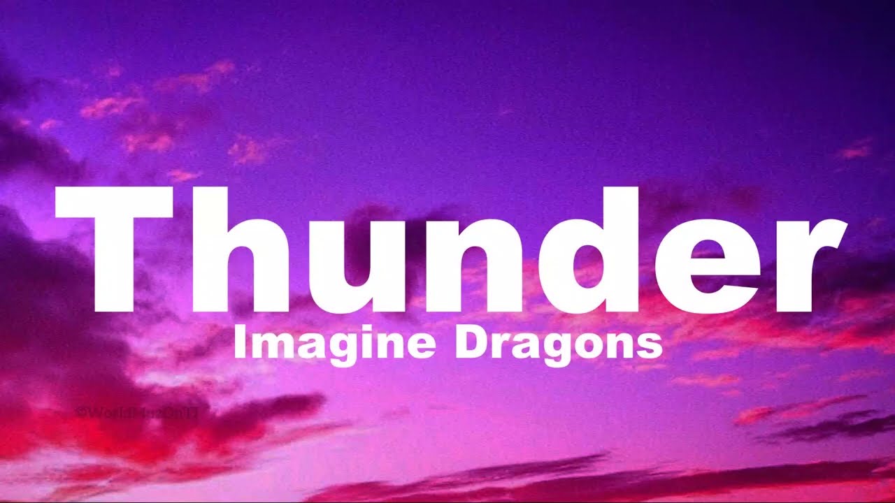 Imagine Dragons   Thunder Lyrics