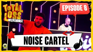 Total Loss Weekendmix | Episode 8 - Noise Cartel