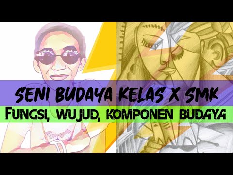 MATERI SENI BUDAYA | FUNGSI, WUJUD, KOMPONEN BUDAYA | KELAS X SMK