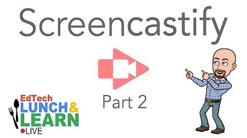 S01.E02 Screencastify for Remote Learning and Flipped Classrooms Part 2