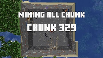 Mining all the chunks in Minecraft    (Chunk 329)  in 1 Minute