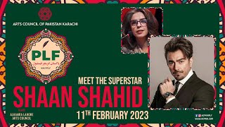 Session 18 | Meet the Superstar Shaan Shahid | PLF Lahore|Arts Council of Pakistan Karachi