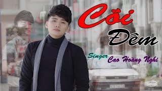 Cõi Đêm Cao Hoang Nghi Official Mv Bolero Bùa Yêu Tình Ái