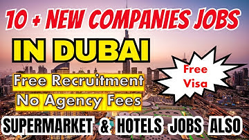 10+ Big Companies & Supermarket Jobs in Dubai 2025 | Free Hiring | No Agency Fees |