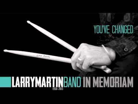 在 YouTube 上观看 LARRY MARTIN BAND 'You've changed'
