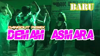 LAGU DANGDUT REMIX  TERBARU - DEMAM ASMARA - LOPEEZ REMIX