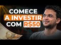 Investindo Apenas R$50: Veja Como Investi Meu Dinheiro na Prática.