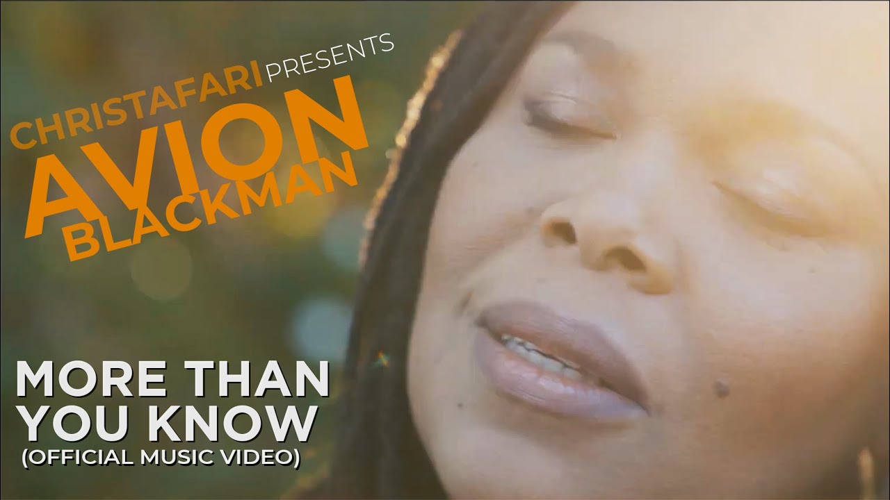 Download Christafari Ft. Avion Blackman - MORE THAN YOU KNOW (Official Music Video)