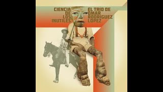 El Trio de Omar Rodriguez-Lopez - Domingo