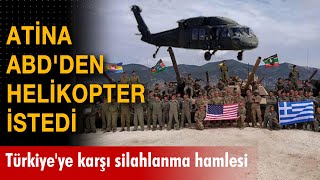 Atinadan Türkiyeye Karşı Silahlanma Hamlesi Abdden Helikopter Istedi