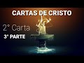 #CARTAS DE #CRISTO - 2° CARTA - 3° PARTE