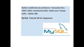 MySQL 8: InnoDB Internal architecture | Transaction flow | UNDO | REDO |  Buffer pool | MySQL DBA