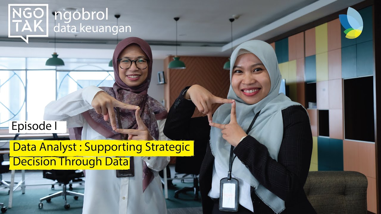 NGOTAK Eps.1: Data Analyst : Supporting Strategic DecisionThrough Data