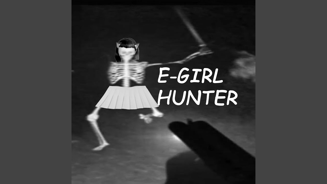 EGIRL HUNTER YouTube