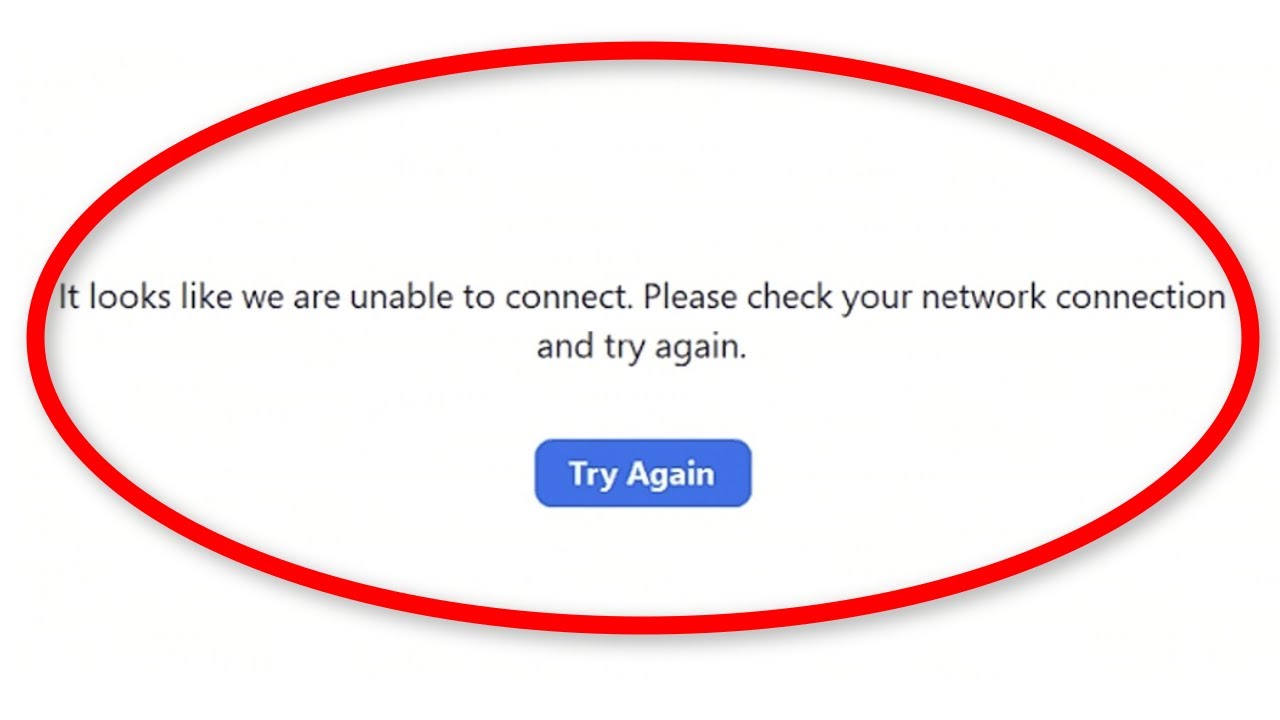 Please check your internet connection and try. Please check your Network connection and try again. Unable to connect. Please check your Internet connection. Unable to connect to this Network.