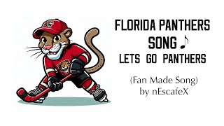 Florida Panthers SONG / Let's Go Panthers 2024-2025 (Fan Made Song)