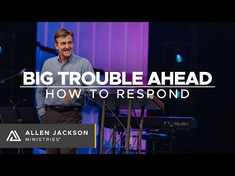 Big Trouble Ahead [How to Respond]