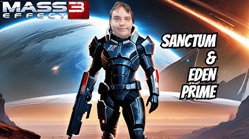 Mass Effect 3 Soldier Series Ep 2: Sanctum & Eden Prime Gameplay Walkthrough
