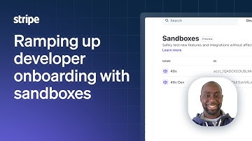 Ramping up Developer onboarding with Stripe Sandboxes