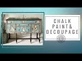 Chalk Painting Furniture with Decoupage and Saltwash texture