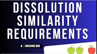 Dissolution Similarity Requirements