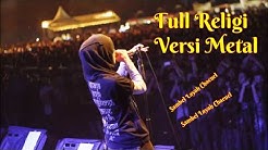 Ful Religi Versi Metal ~ Menyentuh Hati  - Durasi: 44:16. 