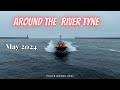 Around the river tyne may 2024