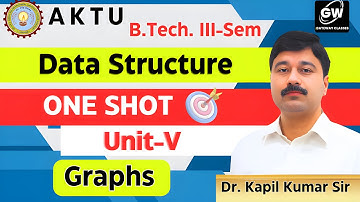 UNIT-5 I GRAPHS I Data Structure I ONE SHOT I GATEWAY CLASSES I AKTU