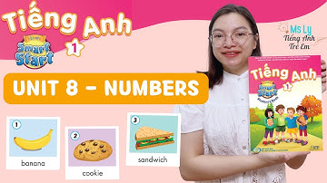 BÀI 8 [UNIT 8 - NUMBERS ] - Sách Tiếng Anh lớp 1 - Smart Start 1