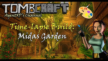 TRLE Building Time-lapse: Midas Garden