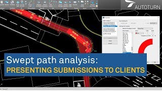 Swept Path Analysis: Presenting submissions to clients