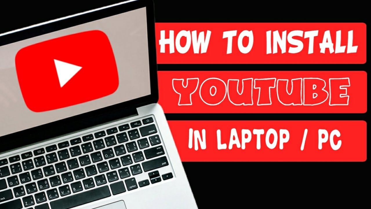 how to install youtube in laptop 2022 || download youtube app for ...