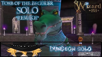 Wizard101 - Tomb of the Beguiler SOLO *REMAKE*
