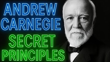 Andrew Carnegie’s Secret Principles | The Hidden Truth They Don’t Teach You About Success & Wealth