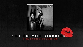 Kill em with kindness (piano acoustic ...