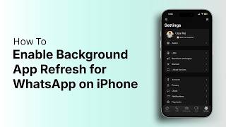 How to Enable Background App Refresh for WhatsApp on iPhone