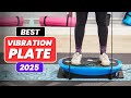 Top 5 Best Vibration Plates for Home Fitness | Ultimate Guide 2025